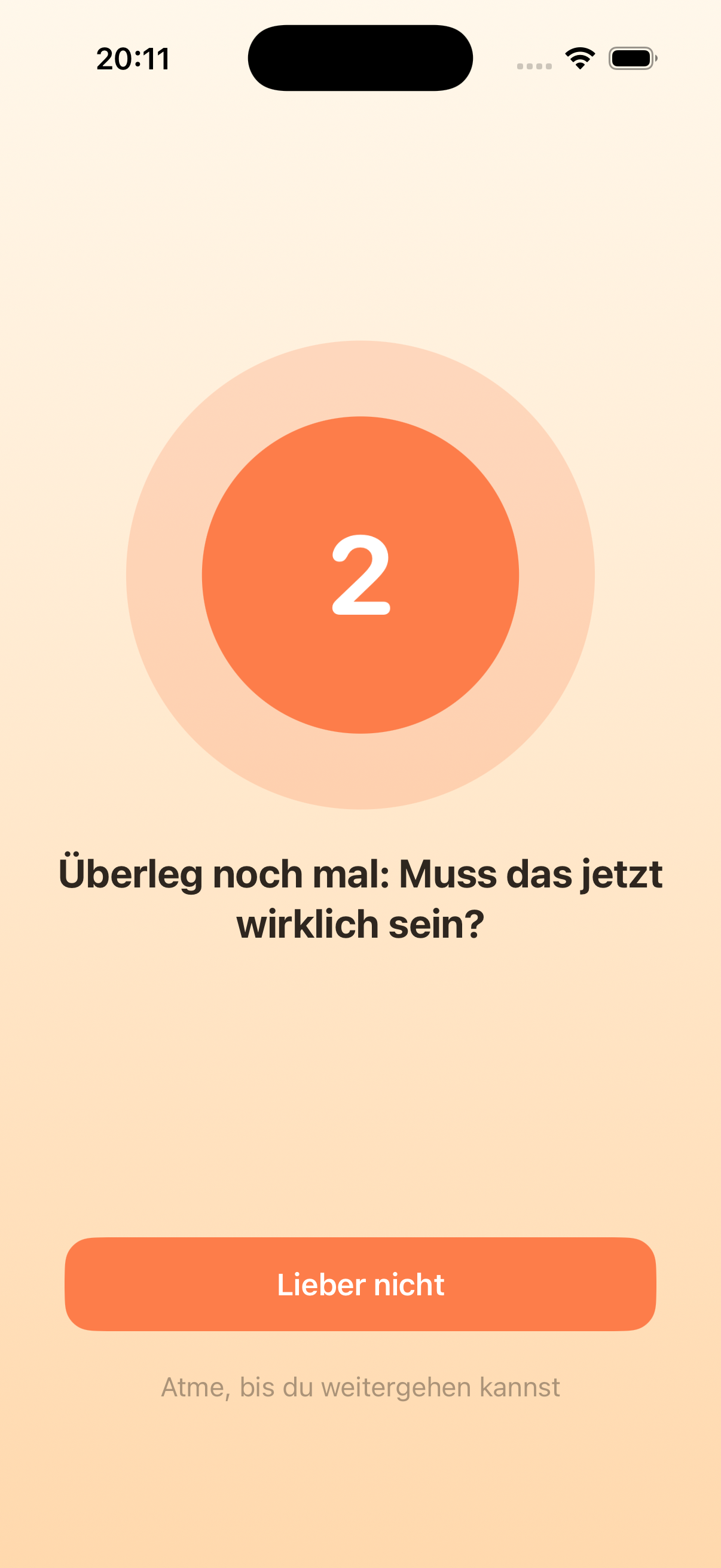 MindfulPause Atempause-Screen mit der Frage: Überleg noch mal – muss das jetzt wirklich sein?
